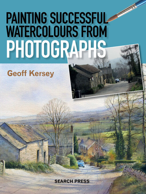 Title details for Painting Successful Watercolours from Photographs by Geoff Kersey - Wait list
